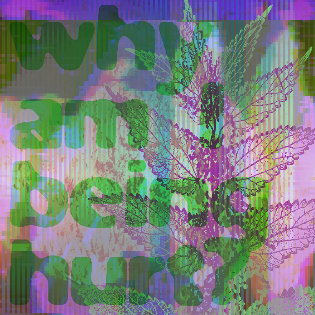 Purple and green image combining glitch art and traditional printing, with text overlay "why am I being hurt?"
