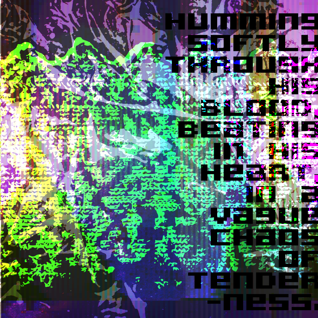 Needlework rendered in neon dances across a deep purple background that evokes nightlife. Text on the right reads 'humming softly through his blood, beating in his heart, in a vague chaos of tenderness.'