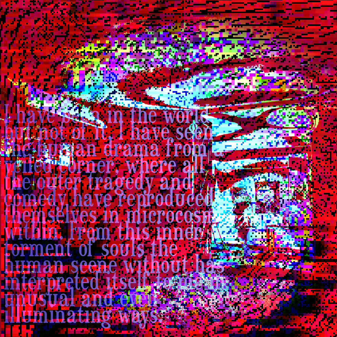 A bright pale blue light shines in a red darkness, emanating from a large doorway where someone in a parka stands alone before a painting. Indistinct text reads 'I have been in the world, but not of it. I have seen the human drama from a veiled corner, where all the outer tragedy and comedy have reproduced themselves in microcosm within. From this inner torment of souls the human scene without has interpreted itself to me in unusual and even illuminating ways'